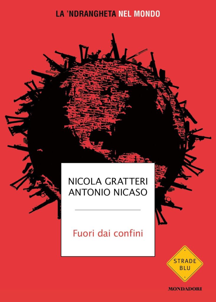 Gratteri Libro Fuori dai confini. La 'ndrangheta nel mondo